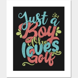 Just A Boy Who Loves Golf Gift product Posters and Art